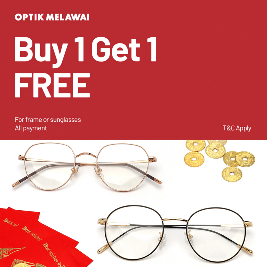 Optik Melawai Gallery Buy 1 Get 1 Free